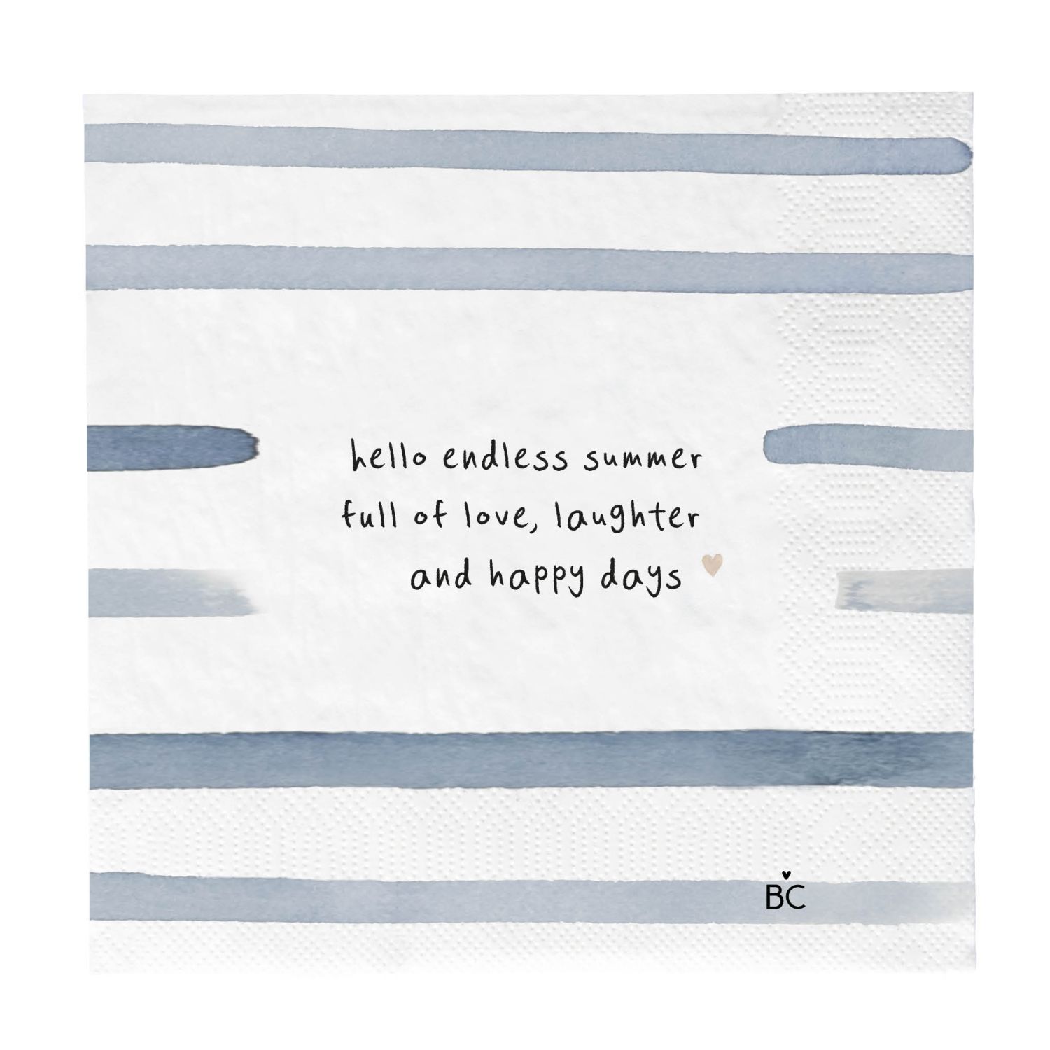 Weiße Serviette mit blaugrauen Streifen und dem Text: hello endless summer ... happy days
